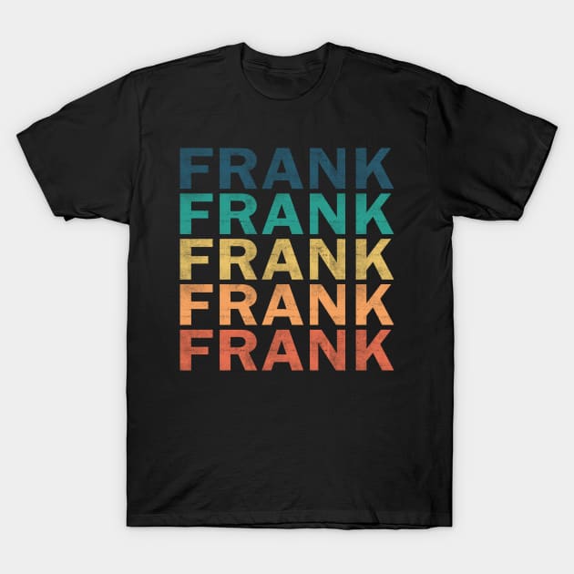 Frank Name T Shirt - Frank Vintage Retro Name Gift Item Tee T-Shirt by henrietacharthadfield